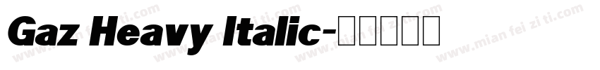 Gaz Heavy Italic字体转换